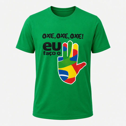 Camiseta Oxê, Oxê, Oxê! - Eu faço o L